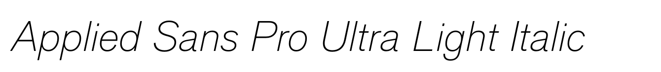 Applied Sans Pro Ultra Light Italic